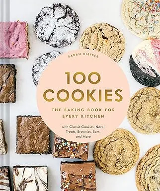 100 Cookies baking cookbook by Sarah Kieffer